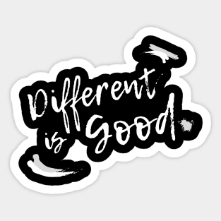 Different is Good! Sticker